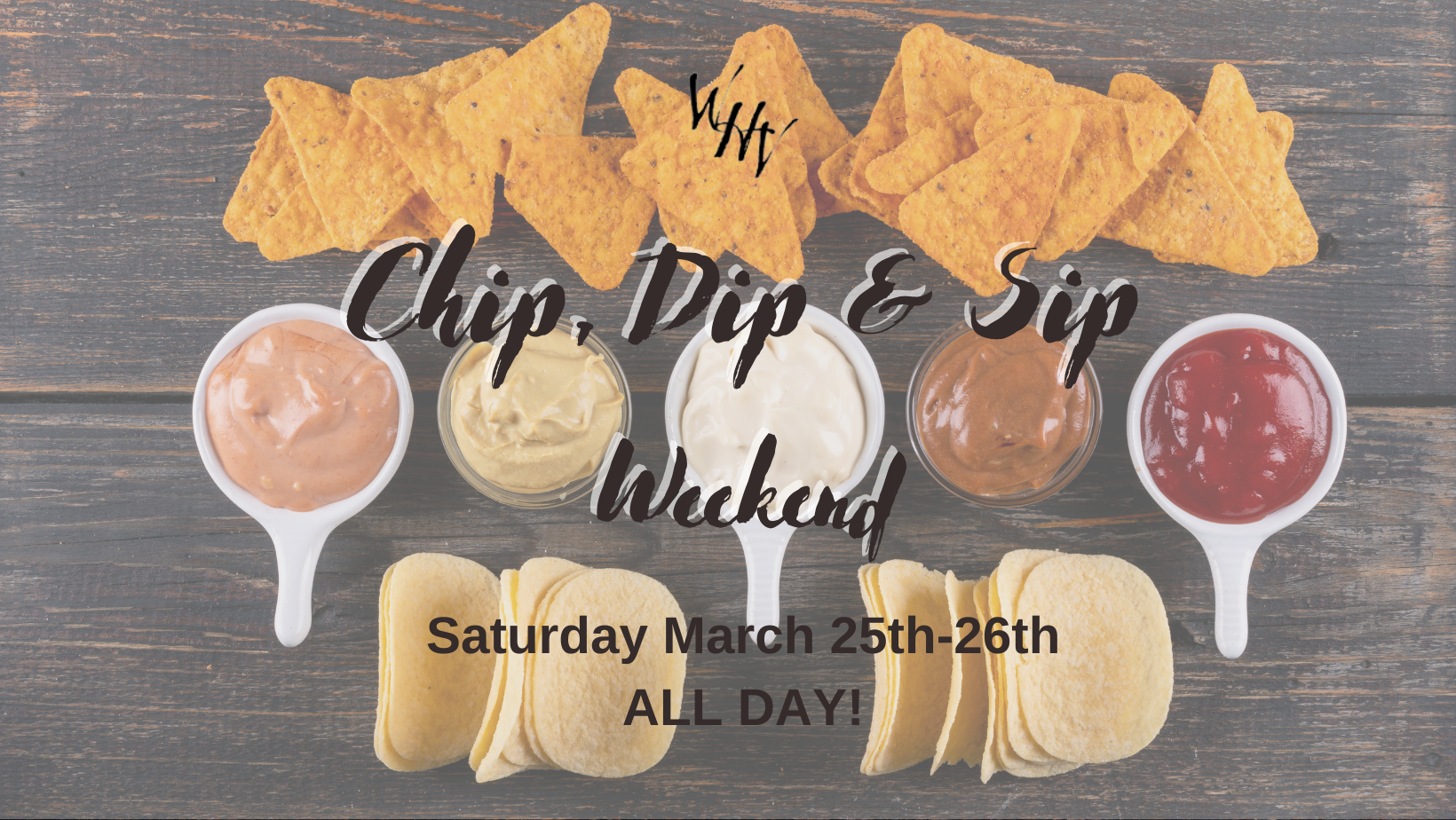 Chip, Dip, & Sip Weekend